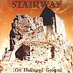 STAIRWAY: On Hallowed Ground
