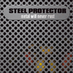 STEEL PROTECTOR: Metal Will Never Rust