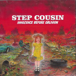 STEP COUSIN: Innocence Before Oblivion