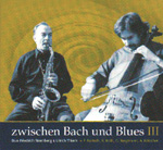 FRIEDRICH STERNBERG & ULRICH THIEM: Zwischen Bach und Blues III