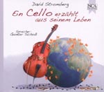 DAVID STROMBERG: Ein Cello erzählt aus seinem Leben