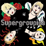 SUPERGROUPIES: Supergroupies