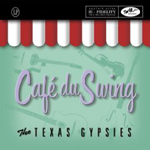 THE TEXAS GYPSIES: Café Du Swing