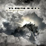 THRESHOLD: The Ravages Of Time - The Best Of Threshold