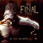 THY FINAL PAIN: ...of Life And Death