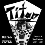 TITAN: Metalfever - Demos & Raritäten 1983-1989