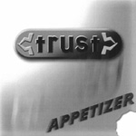 TRUST: Appetizer