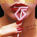 TWISTED SISTER: Love Is For Suckers