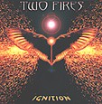 TWO FIRES: Ignition