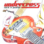 UNDERCROSS: Rock'N'Praise