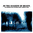 V.A.: In The Shadow Of Death - A Scandinavian Extreme Music Compilation