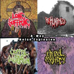 V.A.: 4-Way Noise Explosion - Long Suffering/Rehumanize/Corpse Under Construction/Eternal Mystery (Split-CD)