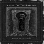 V.A.: Rising Of Yog-Sothoth. Tribute To Thergothon
