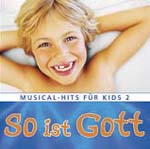 V.A.: So ist Gott. Musical Hits für Kids 2