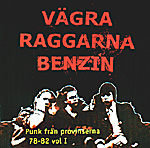 V.A.: Vägra Raggarna Benzin - Punk Fran Provinserna 78-82 Vol. I