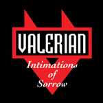 VALERIAN: Intimations Of Sorrow