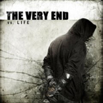 THE VERY END: Vs. Life