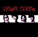 VIOLENT DIVINE: Violent Divine