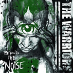 THE WARRIORS: Beyond The Noise
