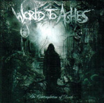 WORLD TO ASHES: In Contemplation Of Death