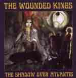 THE WOUNDED KINGS: The Shadow Over Atlantis