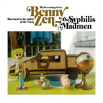 BENNY ZEN AND THE SYPHILIS MADMEN: Run Back To The Safety Of The Town
